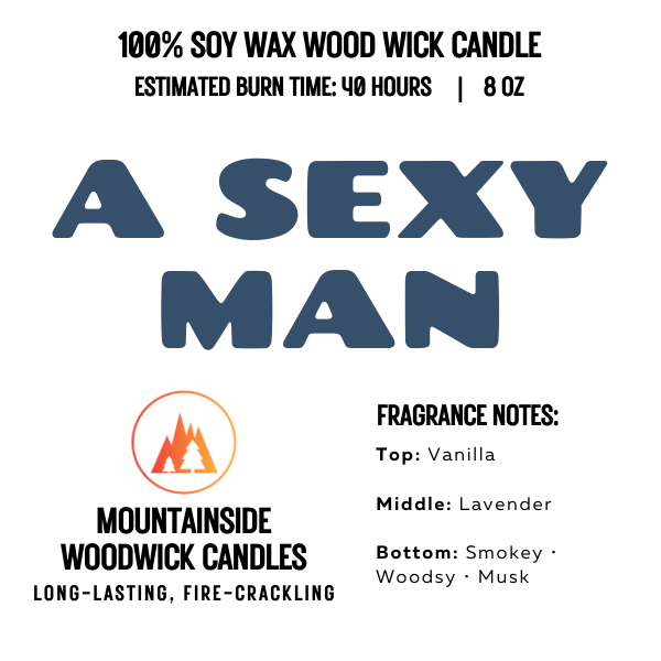 A Sexy Man (8 oz.) - Small Wood Wick Candle